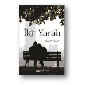 İki Yaralı - Rabia Osma