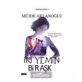 İki Yemin Bir Aşk - Müge Aklanoğlu
