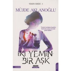 İki Yemin Bir Aşk - Müge Aklanoğlu