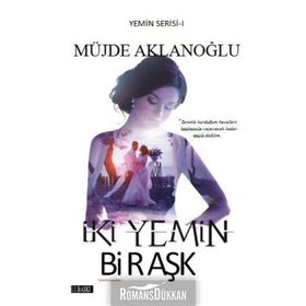 İki Yemin Bir Aşk - Müjde Aklanoğlu