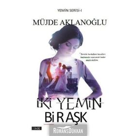 İki Yemin Bir Aşk - Müjde Aklanoğlu