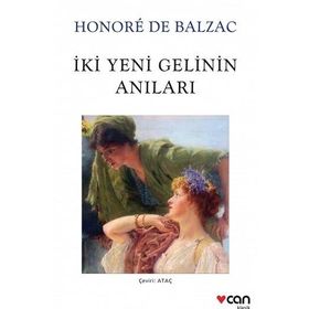 İKİ YENI GELININ ANILARI - HONORE DE BALZAC