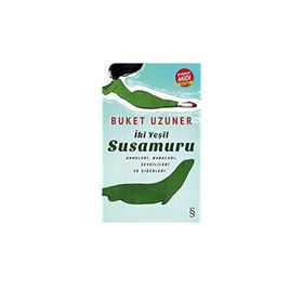 İki Yeşil Susamuru - Buket Uzuner