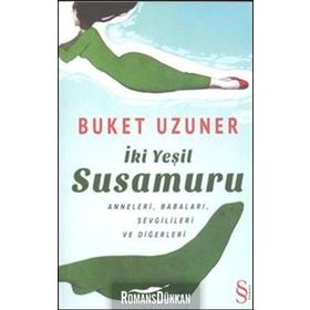 İki Yeşil Susamuru - Buket Uzuner