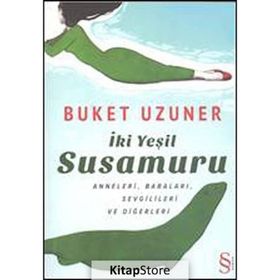 İKI YEŞIL SUSAMURU (CILTLI) - BUKET UZUNER