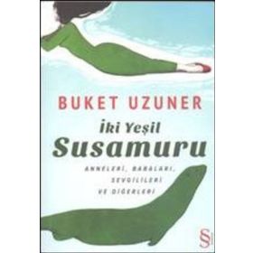 İKI YEŞIL SUSAMURU (CILTLI) - BUKET UZUNER