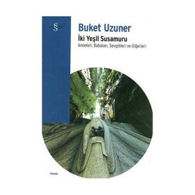 İKI YEŞIL SUSAMURU (CILTLI) - BUKET UZUNER