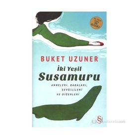 İKI YEŞIL SUSAMURU (CILTLI) - BUKET UZUNER