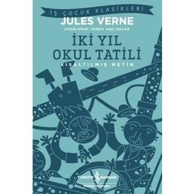 İki Yıl Okul Tatili - Kısaltılmış Metin - Jules Verne