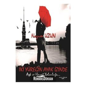 İki Yüreğin Ayak İzinde - Nazım Uzun