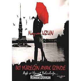 İki Yüreğin Ayak İzinde - Nazım Uzun