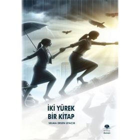 İki Yürek Bir Kitap Selma Ersen Ufacık
