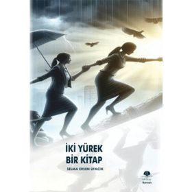 İki Yürek Bir Kitap Selma Ersen Ufacık