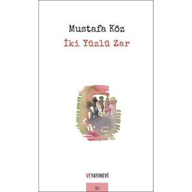 İki Yüzlü Zar - Mustafa Köz