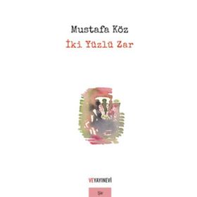 İki Yüzlü Zar - Mustafa Köz