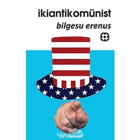 İKİANTİKOMÜNİST - BILGESU ERENUS (ISBN:YAR02580258)