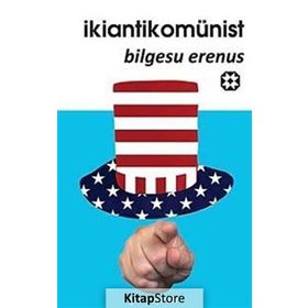 İKİANTİKOMÜNİST - BILGESU ERENUS (ISBN:YAR02580258)
