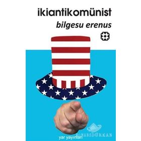 İKİANTİKOMÜNİST - BILGESU ERENUS (ISBN:YAR02580258)