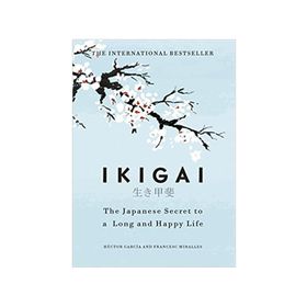 Ikigai the Japanese Secret to a Long and Happy Life