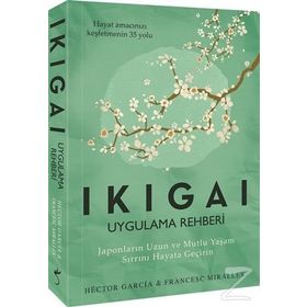 Ikigai Uygulama Rehberi - Francesc Miralles