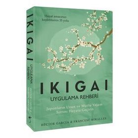 Ikigai Uygulama Rehberi - Francesc Miralles