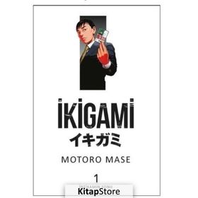 İkigami Cilt 1- İntikamın Sonu - Motoro Mase