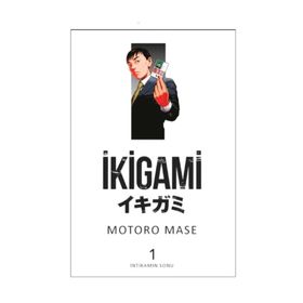 İkigami Cilt 1- İntikamın Sonu - Motoro Mase