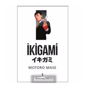 İkigami Cilt 1- İntikamın Sonu - Motoro Mase
