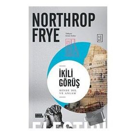 İkili Görüş - Northrop Frye