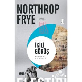 İkili Görüş - Northrop Frye