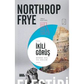 İkili Görüş - Northrop Frye