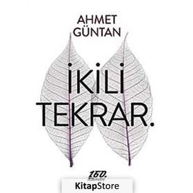 İkili Tekrar. - Ahmet Güntan