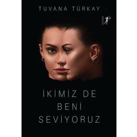 İkimiz De Beni Seviyoruz - Tuvana Türkay