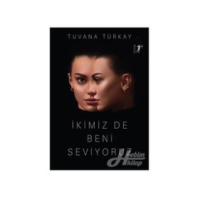 İkimiz De Beni Seviyoruz - Tuvana Türkay