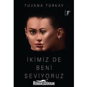 İkimiz De Beni Seviyoruz - Tuvana Türkay