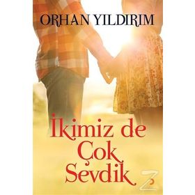 İkimiz De Çok Sevdik - Orhan Yıldırım