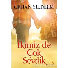 İkimiz De Çok Sevdik - Orhan Yıldırım