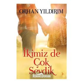 İkimiz De Çok Sevdik - Orhan Yıldırım
