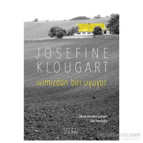 İkimizden Biri Uyuyor - Josefine Klougart