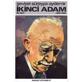 İKİNCİ ADAM 3 - ŞEVKET SÜREYYA AYDEMIR