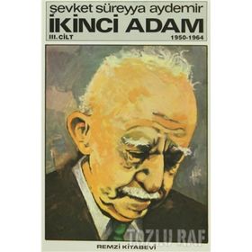 İKİNCİ ADAM 3 - ŞEVKET SÜREYYA AYDEMIR