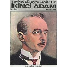 İkinci Adam Cilt: 1 1884-1938