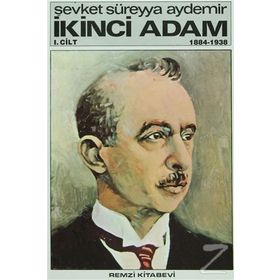 İkinci Adam Cilt: 1 1884-1938