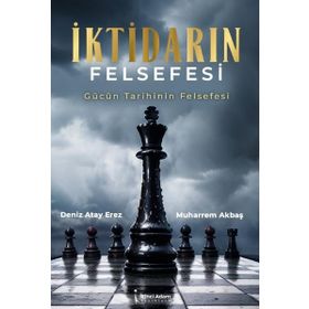 İkinci Adam Yayınları İktidarın Felsefesi - Gücün Tarihinin Felsefesi