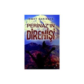 İkinci Adam Yayınları - Perinaz’ın Direnişi - İsmet Sarıkaya