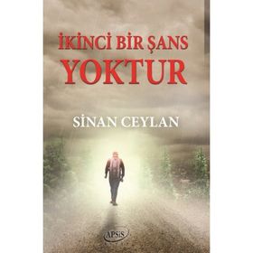 İkinci Bir Şans Yoktur / Sinan Ceylan