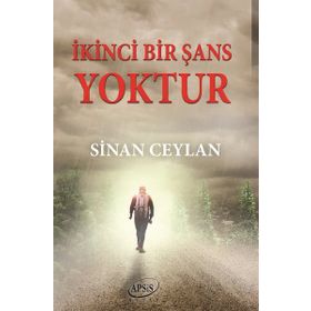 İkinci Bir Şans Yoktur / Sinan Ceylan