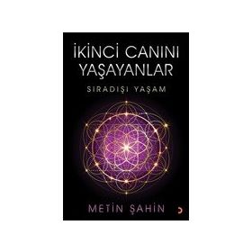 İkinci Canını Yaşayanlar - Metin Şahin