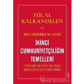 İkinci Cumhuriyetçiliğin Temelleri - Zülal Kalkandelen