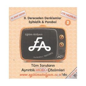 İKİNCİ DERECE DENKLEMLER EŞİTSİZLİK PARABOL 2 10. SINIF DESTEK - LYS HAZIRLIK - FIKRET ÇELENK;MERVE ÇELENK
